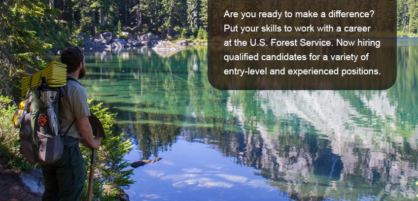 The US Forest Service offers many summer and year round job opportunities for every level of experience.