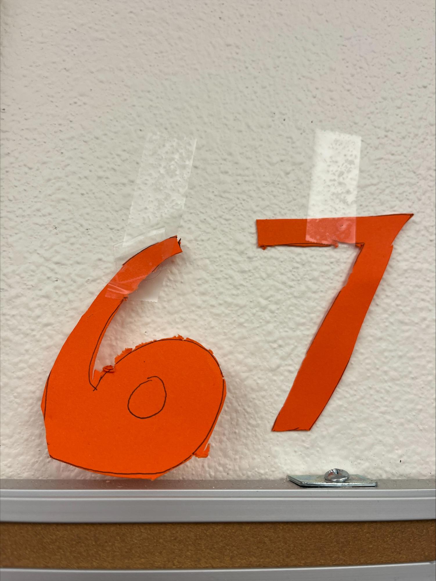 One of the biggest memes, 6-7, is displayed in Mr. Preator's class.
